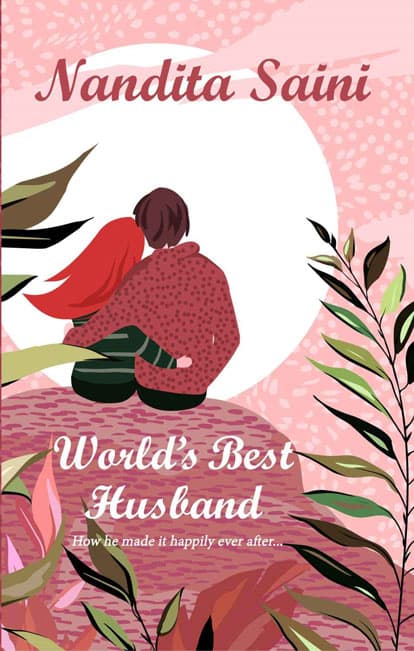 Worlds Best Husband by Nandita Saini