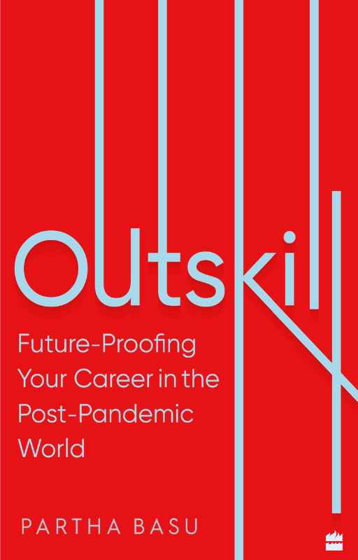 Outskill Future Proofing Your Career in the Post-Pandemic World by Partha Basu