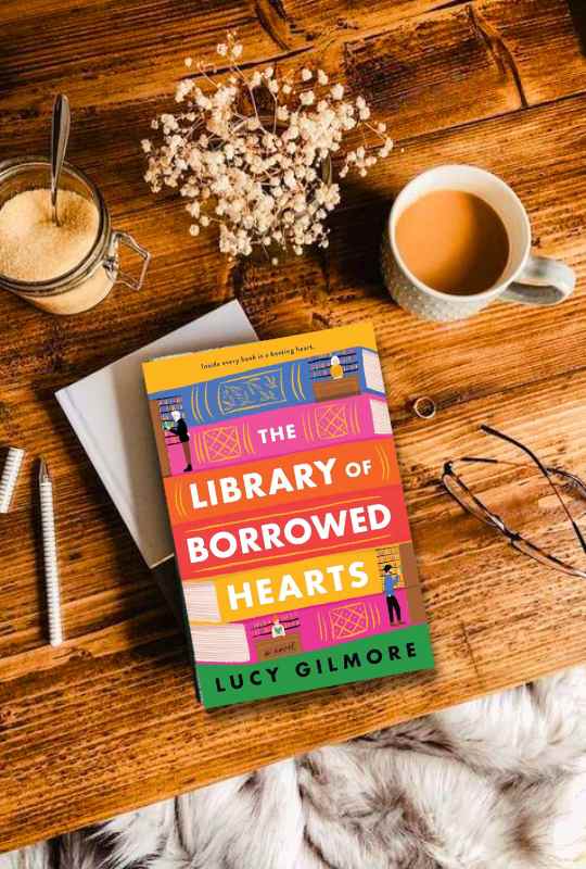 The Library of Borrowed Hearts by Lucy Gilmore Book Review